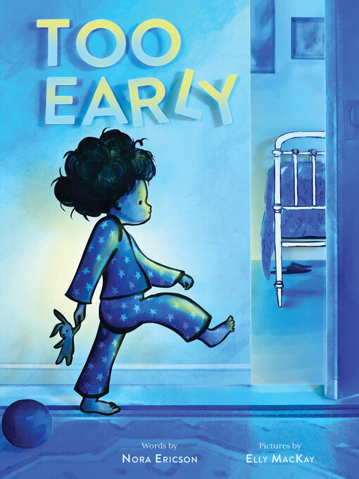 Title details for Too Early by Nora Ericson - Available